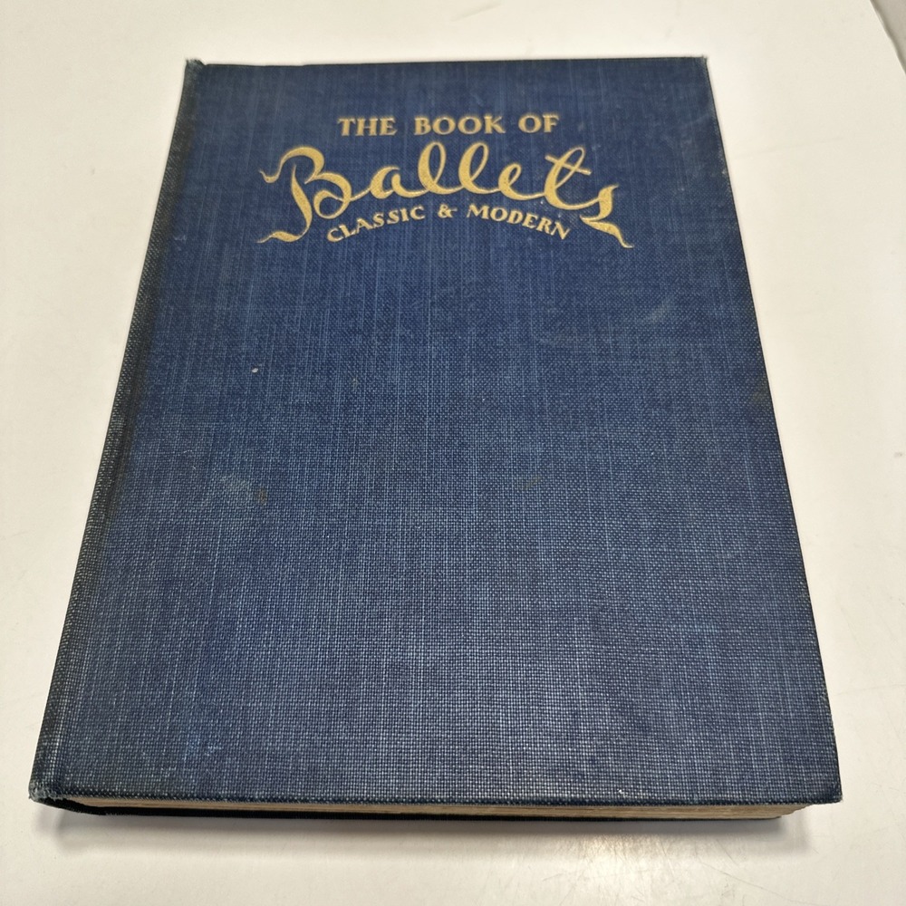 The Book of Ballets Classic and Modern Edited by Gerald‎ Goode 1939 H